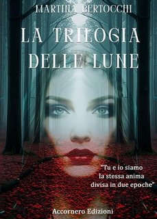 Martina Bertocchi - La trilogia delle lune (2023)