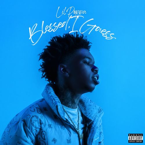 Lil Poppa - Blessed, I Guess (2021) Mp3 320kbps [PMEDIA] ⭐️