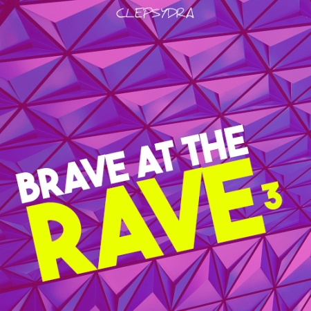 VA - Brave At The Rave 3 (2020)
