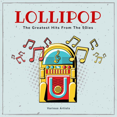 VA - Lollipop (The Greatest Hits from the 50's) (2023)