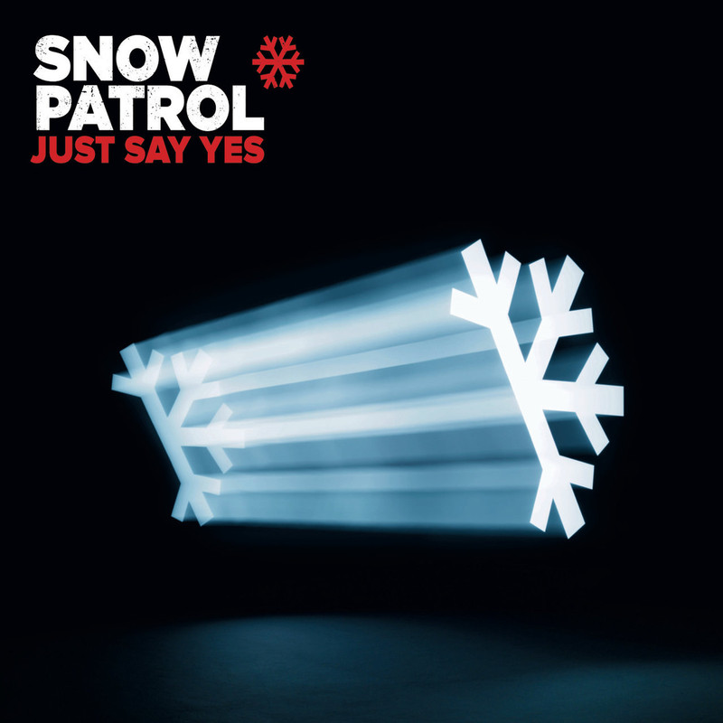 Snow Patrol — Just Say Yes