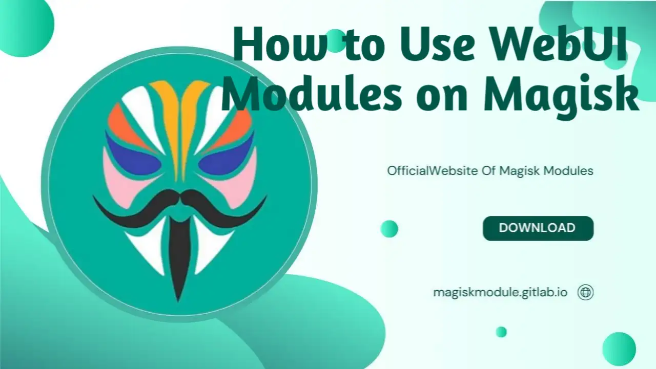 How to Use WebUI Modules on Magisk