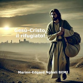 Marien-Edgard Ngbali Bemi - Gesù-Cristo, il rifugiato! (2024)