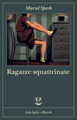 Muriel Spark – Ragazze squattrinate (2026)