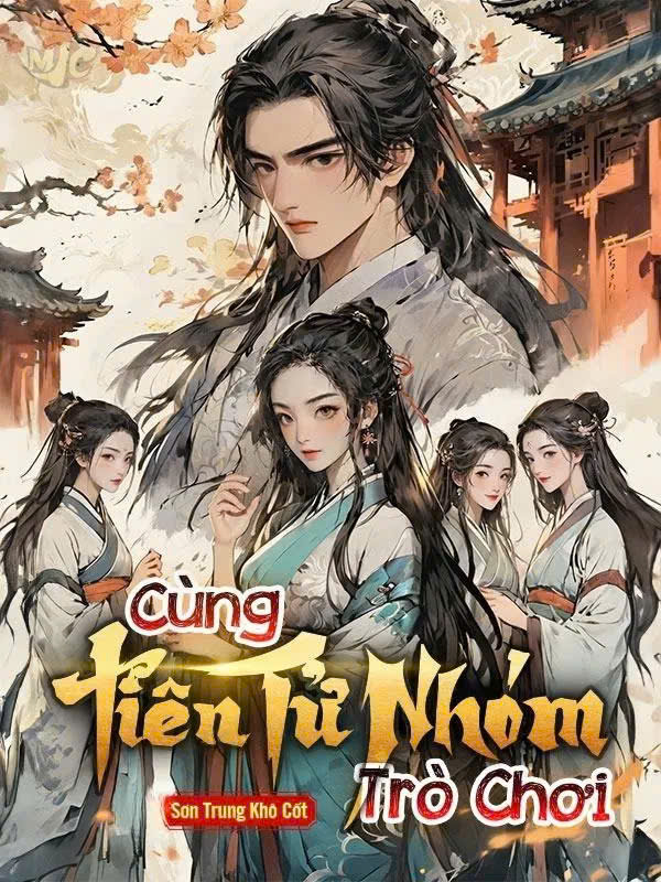 Cùng Tiên Tử Nhóm Trò Chơi
