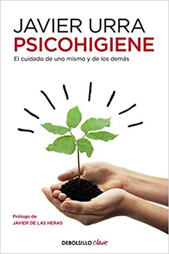 Portada - Psicohigiene: El cuidado de uno mismo y de los demás - Javier Urra Portillo (Audiolibro Voz Humana)