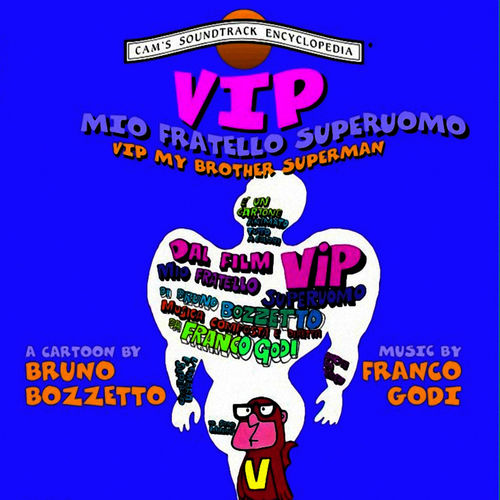 Franco Godi - Vip Il Mio Fratello Superuomo (Creazioni Artistiche Musicali, 2012) FLAC
