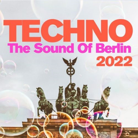 VA - Techno The Sound of Berlin 2022 (2021)