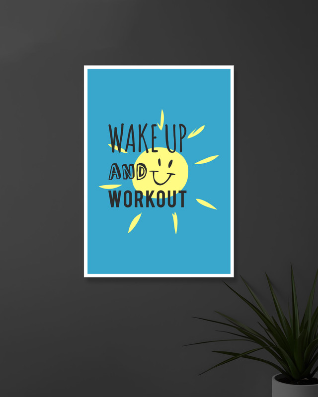 Wake Up and Workout | Typography | Quotes Posters