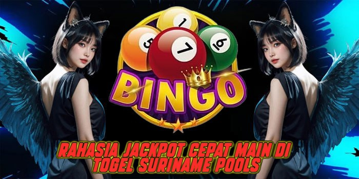 Rahasia Jackpot Cepat Main di Togel Suriname Pools