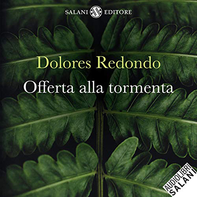 Dolores Redondo - Offerta alla tormenta꞉ Trilogia del Baztán 3 (2021) (mp3 - 128 kbps)