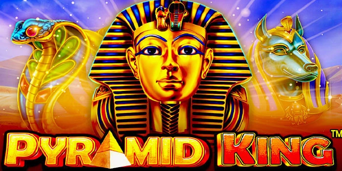 Tips Dan Trik Mendapatkan Maxwin Di Slot Pyramid King