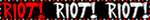 riot-riot-riot