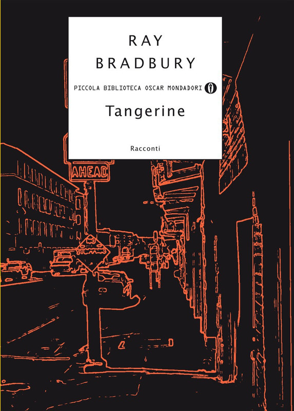 Ray Bradbury – Tangerine (2014)