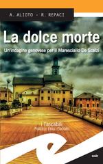 Alessandra Alioto, Rosalba Repaci – La dolce morte (2016)