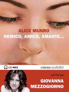 Alice Munro - Nemico, amico, amante (2017) .mp3 - 128 kbps