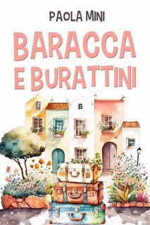 Paola Mini - Baracca e burattini (2024)