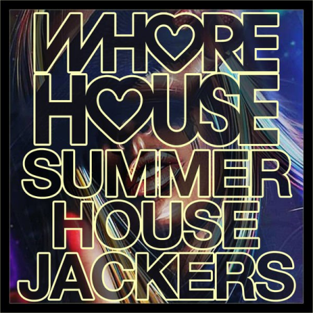 VA - Whore House Summer House Jackers (2022)