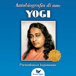 Paramhansa Yogananda - Autobiografia di uno yogi (2020) .mp3 - 96 kbps
