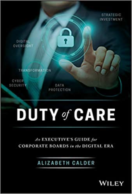 Duty of Care: An Executive's Guide for Corporate Boards in the Digital Era b