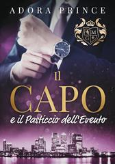 Adora Prince – Il Club dei Milionari e dei Gentiluomini Vol. 4. Il Capo e il Pasticcio dell’Evento (2026)