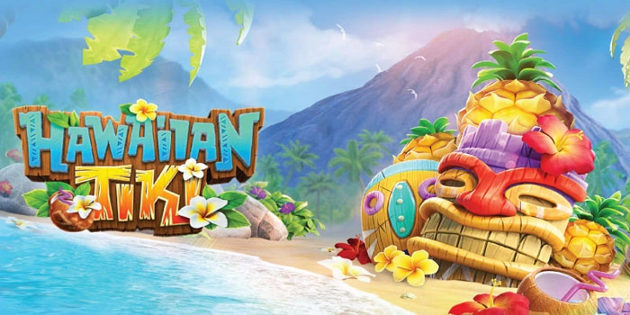 Rahasia Slot Hawaiian Tiki Agar Koin Emas Selalu Mengalir