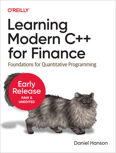 Learning Modern C++ for Finance (Fifth Early Release)
