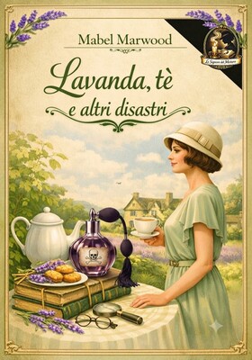Mabel Marwood- Lavanda, tè e altri disastri (2026)