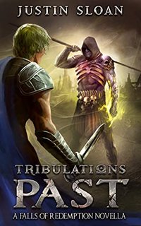 Tribulations Past by Justin Sloan (Falls of Redemption Novella) 54030460 SY475 1