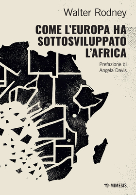 Walter Rodney - Come l'Europa ha sottosviluppato l'Africa (2025)