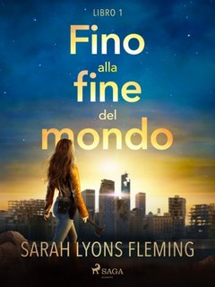 Sarah Lyons Fleming - Fino alla fine del mondo 1 (2022)