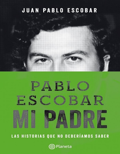 Pablo Escobar. Mi Padre - Juan Pablo Escobar (PDF + Epub) [VS]