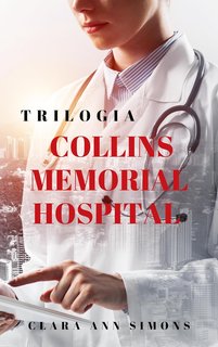 Clara Ann Simons - Trilogia Collins Memorial Hospital (2024)