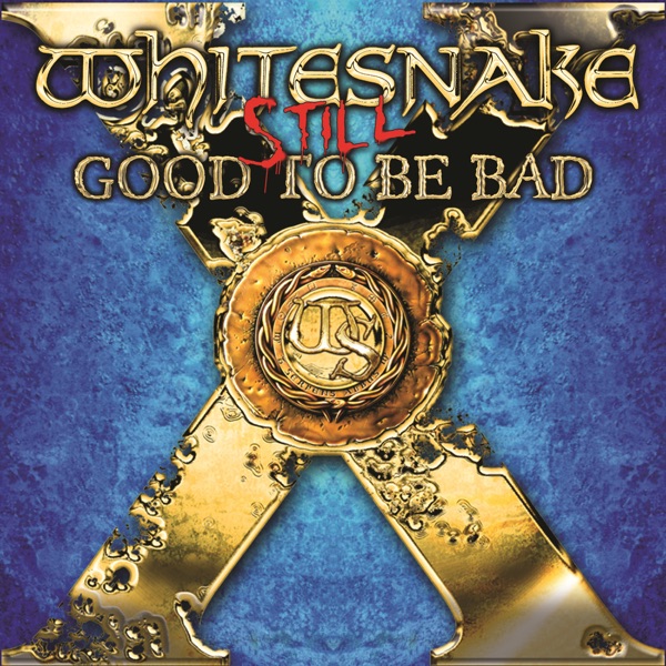 [Image: Whitesnake-Still-Good-To-Be-Bad-2013.jpg]