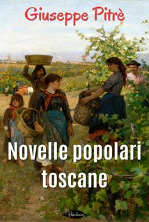 Giuseppe Pitrè - Novelle popolari toscane (2024)