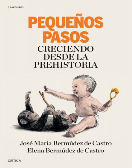 Pequeños pasos. Creciendo desde la Prehistoria - José María y Elena Bermúdez de Castro (Multiformato) [VS]