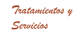 Tratamientos y Servicios