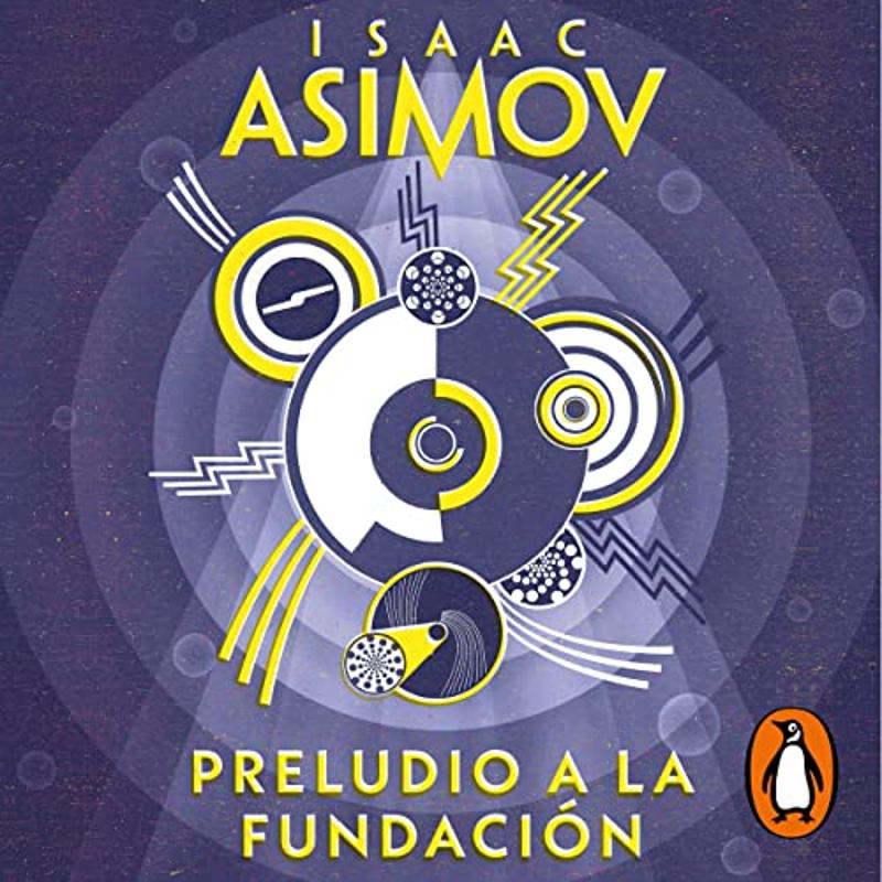 Preludio a la Fundación - Ciclo de Trántor 1 - Isaac Asimov