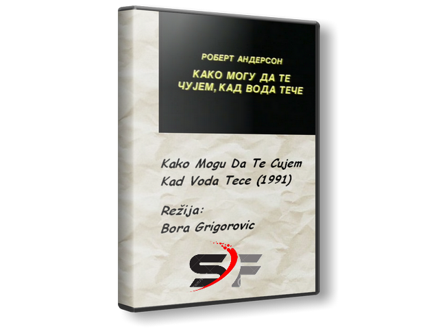 Kako-Mogu-Da-Te-Cujem-Kad-Voda-Tece-1991-SF.png