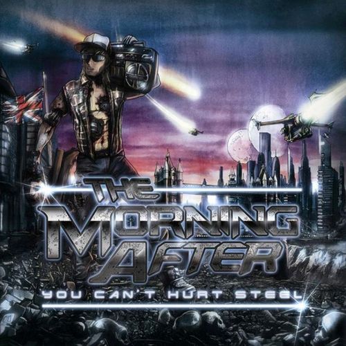 [Image: the-morning-after-you-cant-hurt-steel-Cover-Art.jpg]