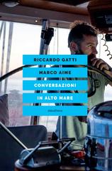 Riccardo Gatti, Marco Aime – Conversazioni in alto mare (2021)