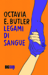Octavia E. Butler – Legami di sangue (2020)