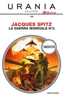 Jacques Spitz - La guerra mondiale n. 3 (2016)