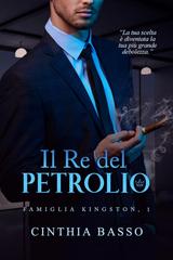 Cinthia Basso – Famiglia Kingston Vol. 1. Il Re del Petrolio (2026)