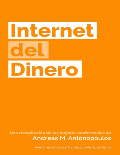 Internet del Dinero - Andreas M. Antonopoulos (PDF + Epub) [VS]