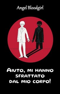 Angel Bloodgirl - Aiuto, mi hanno sfrattato dal mio corpo! (2023)