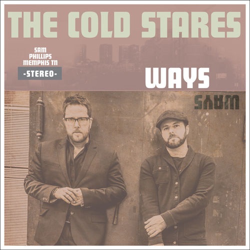 The Cold Stares - Ways 2019