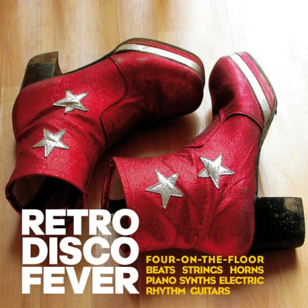 VA - Retro Disco Fever (Four-On-The-Floor Beats, Strings, Horns, Piano, Synths & Electric Rhythm Guitars) (2022)
