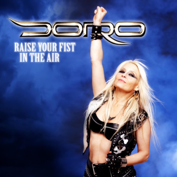 [Image: Doro-Raise-Your-Fist-In-The-Air-2012.jpg]