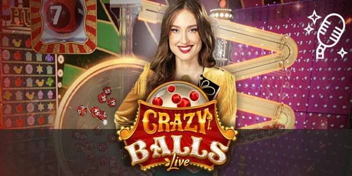 Trik Agar Menang Besar di Crazy Balls Live Kasino